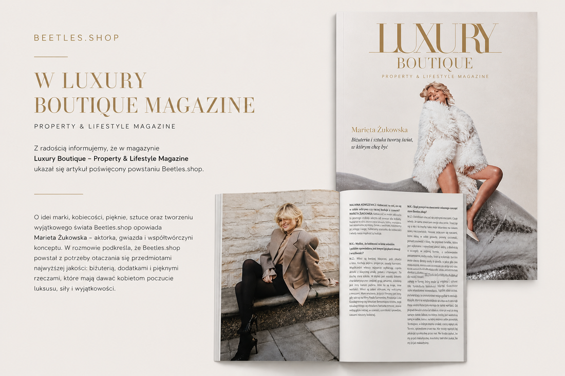 Luxury Boutique – Property & Lifestyle Magazine opublikował artykuł poświęcony powstaniu marki Beetles