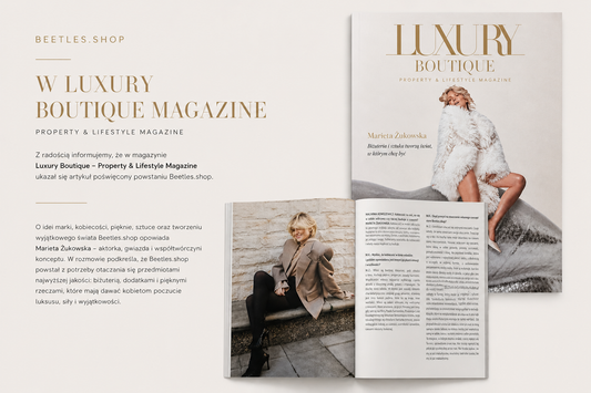 Luxury Boutique – Property & Lifestyle Magazine opublikował artykuł poświęcony powstaniu marki Beetles